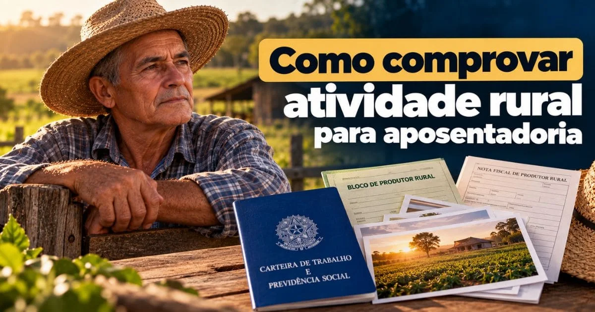 Como comprovar atividade rural para aposentadoria