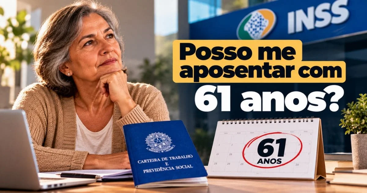 Posso me aposentar com 61 anos